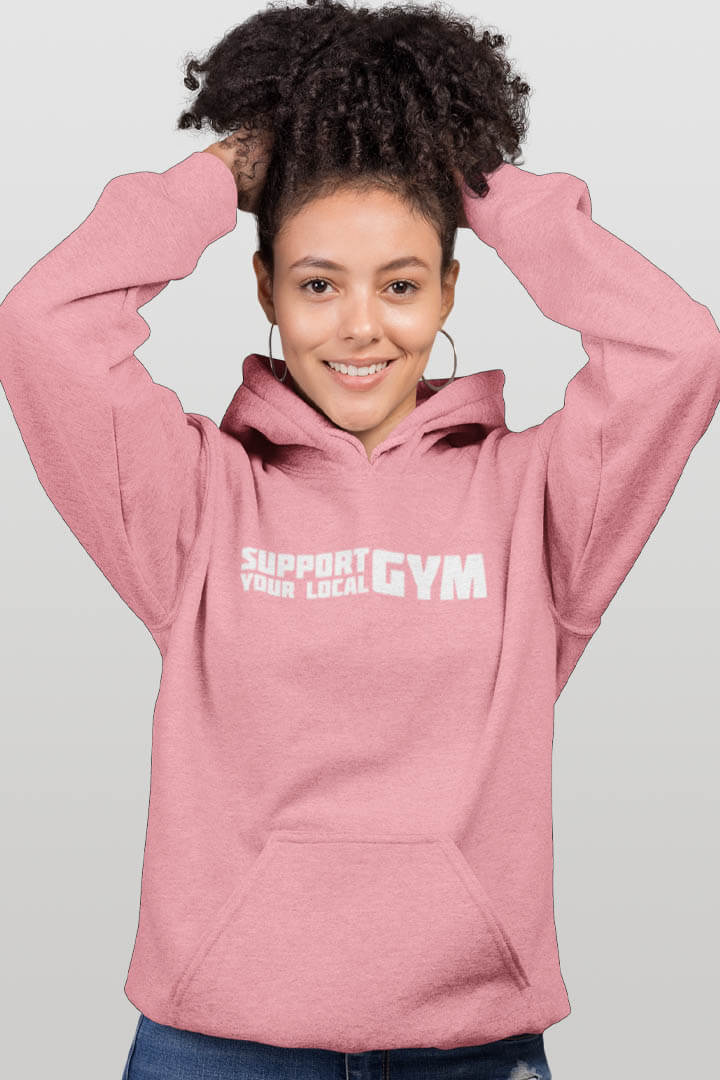 support your local gym statement Damen Hoodie - rosa
