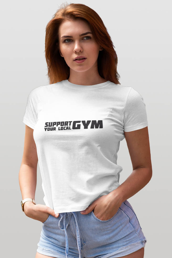 support your local gym Statement Damen T-Shirt - weiß